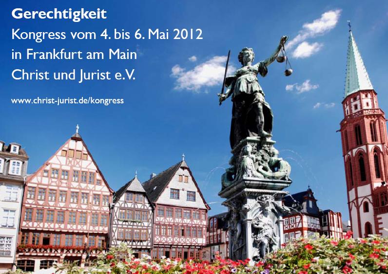 Gerechtigkeit: Kongress vom 4. bis 6. Mai 2012 in Frankfurt/Main